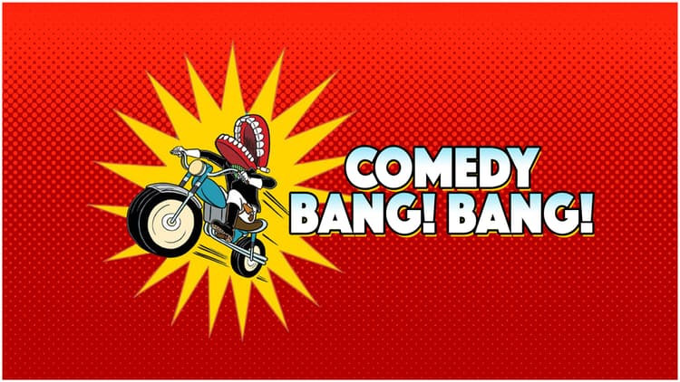 Comedy Bang! Bang!